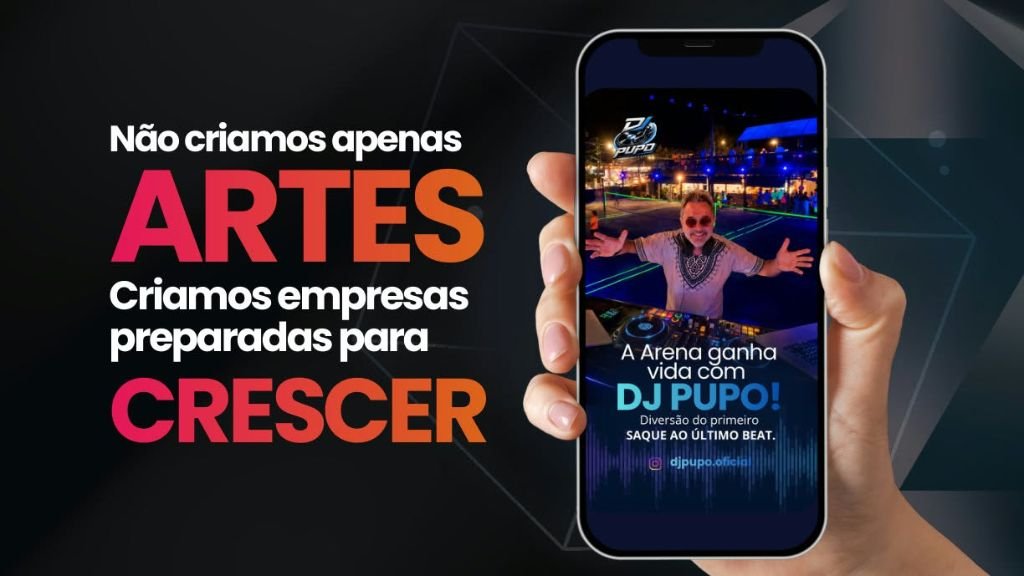 Arte com a frase não criamos apenas artes, criamos empresas preparadas para crescer, e um celular com o post do DJ Pupo
