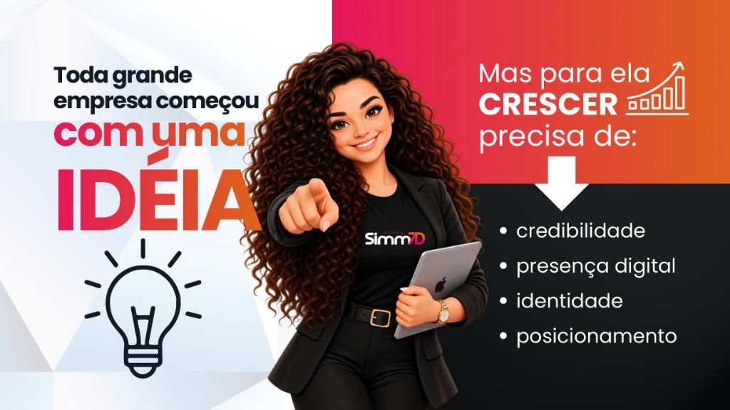 Peça de posicionamento com a frase toda grande empresa começou com uma ideia e os pilares credibilidade, presença digital, identidade e posicionamento